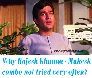 Rajesh Khanna - Mukesh songs