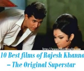 10 Best films of Rajesh Khanna