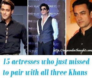 Bollywood actresses who just missed to pair with all three Khans