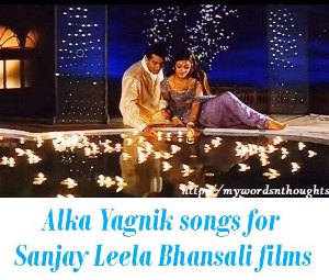 Alka Yagnik  Sanjay Leela Bhansali film songs