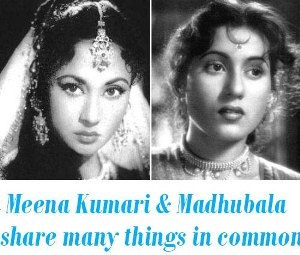 Meena Kumari and Madhubala