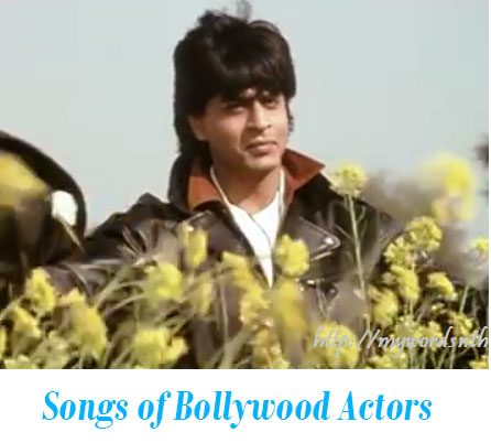 Songs of Bollywood Actors
