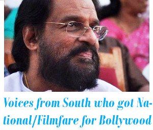 South Indian Voices who got National or Filmfare Award for Bollywood Songs