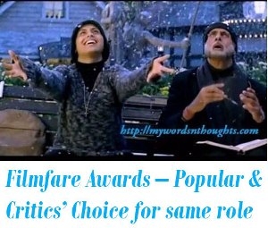 actors received Filmfare Awards – Popular and Critics award