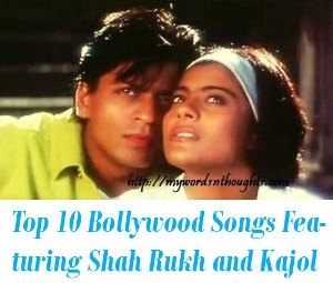 songs of Shah Rukh Khan and Kajol