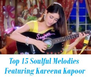 Kareena Kapoor soft songs