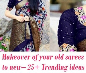 Makeover of your old sarees to new