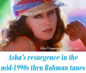 Asha Bhosle A. R. Rahman Tunes