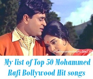 My list of Top 50 Mohammed Rafi Bollywood songs