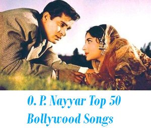 O. P. Nayyar Top 50 Songs