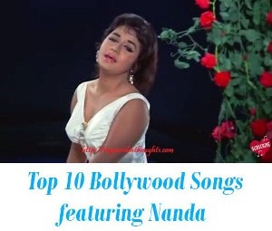Top 10 Bollywood Songs featuring Nanda