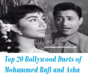 Top 20 Bollywood Duets of Mohammed Rafi and Asha Bhosle