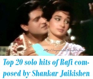 Top 20 Bollywood solo hits of Mohammed Rafi composed by Shankar Jaikishen