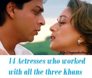 Actresses who have worked with all the three Khans of Bollywood