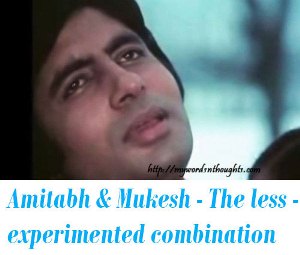 Amitabh Bachchan mukesh songs