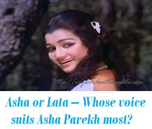 Asha or Lata voice for asha parekh