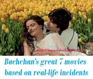 Bachchan movies real life based