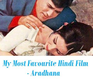 My Most Favourite Hindi Film