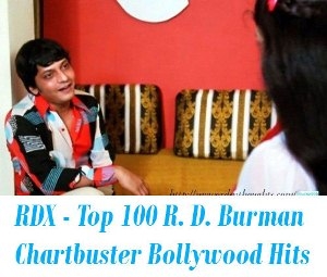 Top 100 R. D. Burman Chartbuster Hits