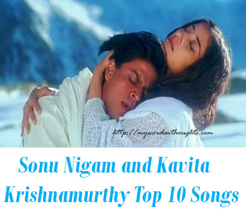 Sonu Nigam and Kavita Krishnamurthy – Top 10 Bollywood Songs