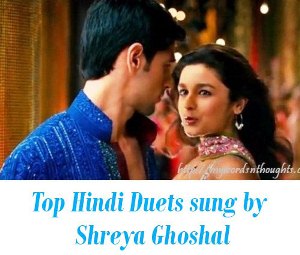 Hindi Duets sung by Shreya Ghoshal