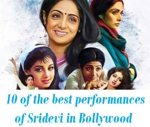 10 of the best roles of Sridevi in Bollywood