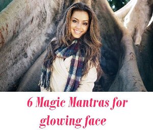 Mantras for glowing face