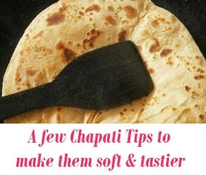 soft taste Chapati Tips