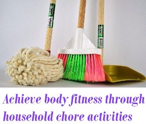 body fitness through household activities