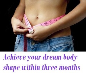 body shape within three months