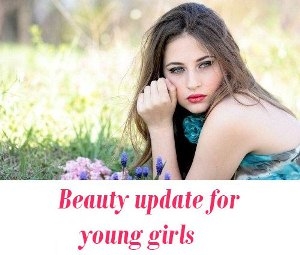 Beauty update for girls