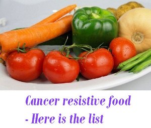 Cancer resistive food
