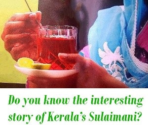 Kerala’s Sulaimani story