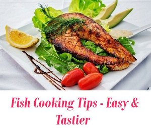 Fish Cooking Tips