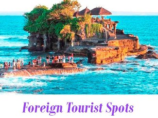 Foreign Tourist Spots
