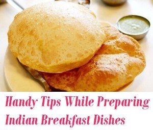 Indian Breakfast Dishes tips