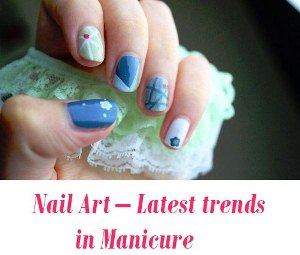 Latest trends in Manicure