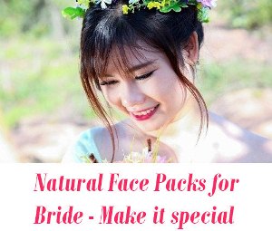 Face Packs for Bride