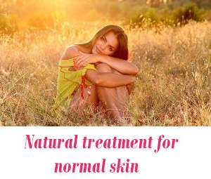 Natural treatment for normal skin