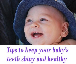 baby’s teeth shiny and healthy