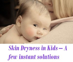 Skin Dryness in Kids