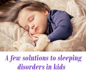 solutions to sleeping disorders in kids
