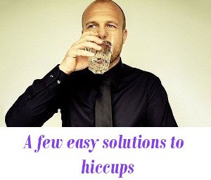 Solution to hiccups