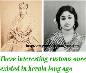 customs existed in Kerala decades and centuries ago