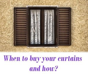 When to buy your curtains