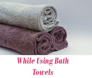 Bath Towel tips