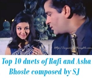 Top 10 Bollywood duets of Mohammed Rafi and Asha Bhosle composed by Shankar Jaikishen